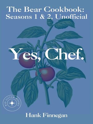 cover image of Yes, Chef. the Bear Cookbook